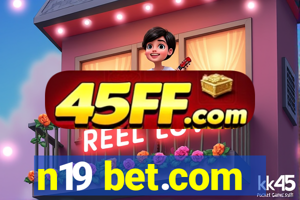 n19 bet.com